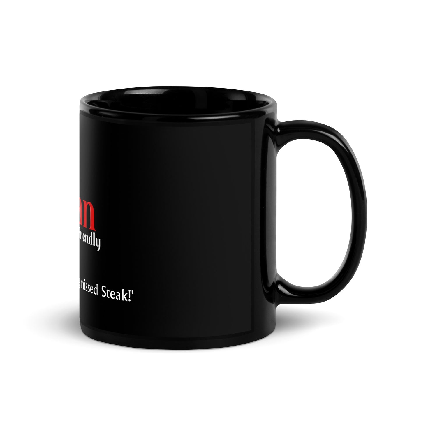 Not Vegan Friendly Black Glossy Mug